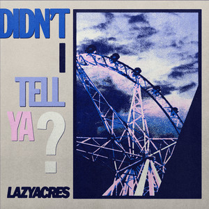 Didn't I Tell Ya? by Lazyacres