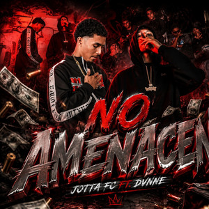 NO AMENACEN by Jota FC, DVNNE