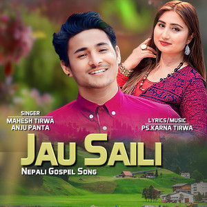 Mahesh Tirwa & Anju Panta - Jau Saili