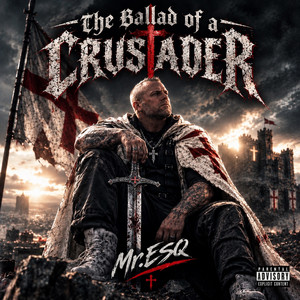 THE BALLAD OF A CRUSADER by Mr. ESQ