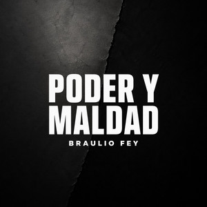 Poder y Maldad by Braulio fey
