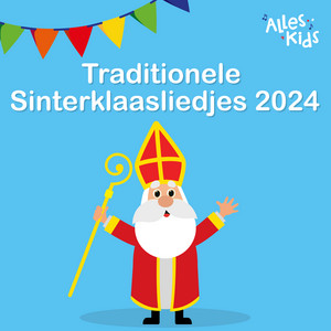 Traditionele Sinterklaasliedjes 2024
