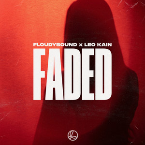 Faded by FLOUDYSOUND, Leo Kain