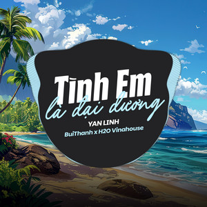 Tình Em Là Đại Dương - Remix