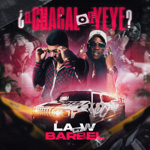LA W - ¿EL CHACAL o EL YEYE? (feat. BARBEL & BOMBERMUSIK)