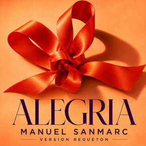 Alegria (Versión Regueton) by Manuel SanMarc