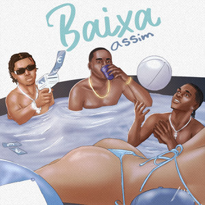 Baixa Assim by Vedapilha Beat, Ariclene Joel, Kenny M