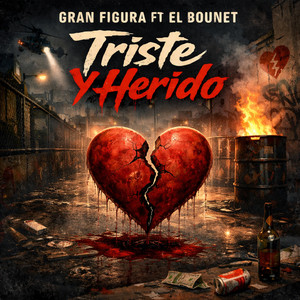 Triste Y Herido by 220 El Klan, Gran Figura, El Bounet
