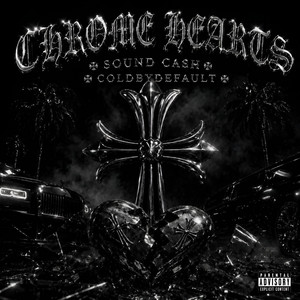CHROME HEARTS by SOUND CASH, coldbydefault