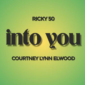 Into You by Ricky 50, Courtney Lynn Elwood