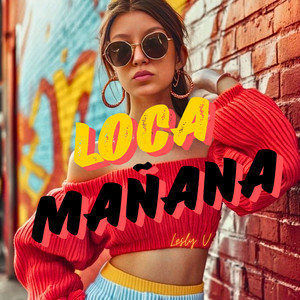 Loca mañana by Lesly V