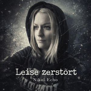 Leise zerstört by Nikol Echo