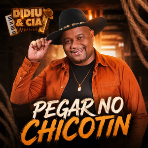 Pegar no Chicotin by Didiu & Cia