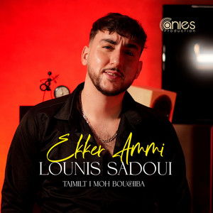 Ekker Ammi by Lounis Sadaoui