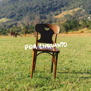 Por Enquanto by Camila Balbueno