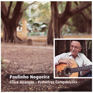 Chico Buarque - Primeiras Composições (2024 Remastered)