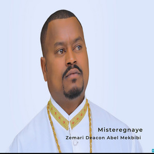 Zemari Deacon Abel Mekbibi - Misteregnaye