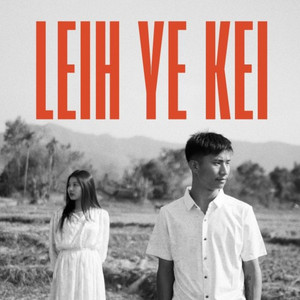 Leih Ye Kei by Hentok Konyak
