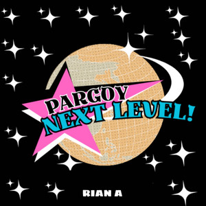 Pargoy Next Level by Rian A, Adry WG