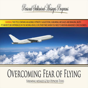 Overcoming Fear of Flying - Ultra Silent Subliminal Track