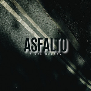 Asfalto by Pixel Melody
