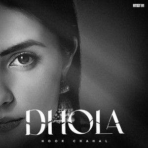 Dhola by Noor Chahal