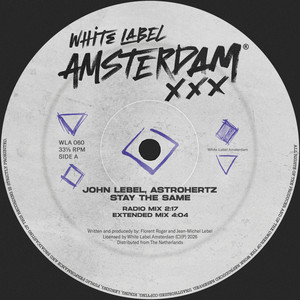 Stay The Same - Extended Mix by John Lebel, AstroHertz