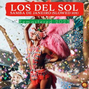 Los Del Sol - Samba De Janeiro (Slowed 10 %) [Remastered 2023]