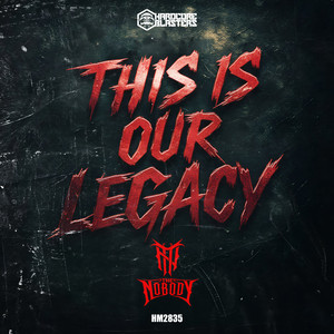 This Is Our Legacy - Stream Mix by The Nobody Hc
