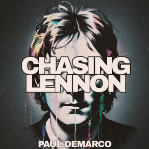 Chasing Lennon by Paul Demarco
