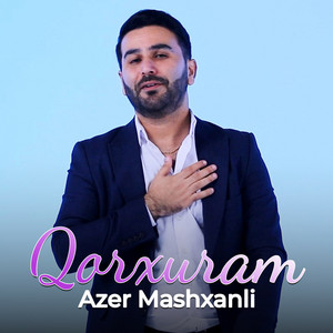 Azer Mashxanli - Qorxuram