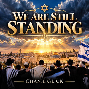We Are Still Standing by Chanie Glick