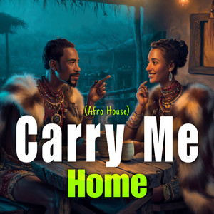 Carry Me Home - Afro House by Vinol