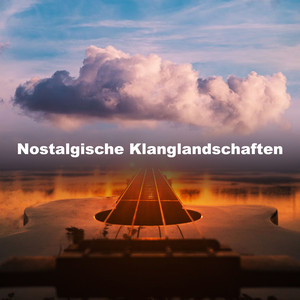 Nostalgische Klanglandschaften