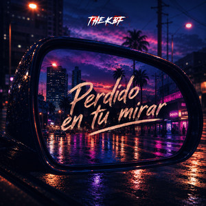Perdido en tu mirar by The Kbf