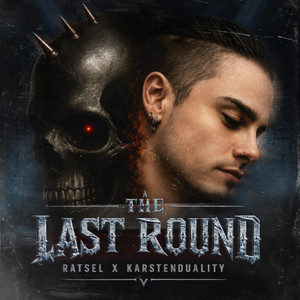 THE LAST ROUND by Ratsel, Karstenduality