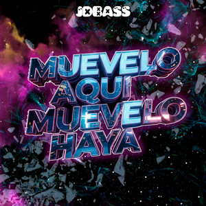 Muevelo Aqui Muevelo Haya by JDBASS