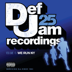 Def Jam 25, Vol. 15 - We Run NY (Explicit Version) - Compilation