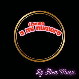 Llames a mi numero by Dj Alex Music