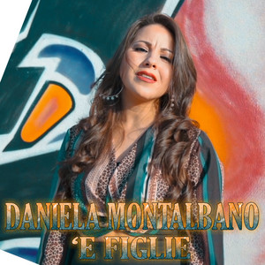 Daniela Montalbano - 'E figlie