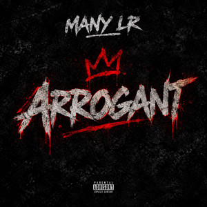 Arrogant by MANY LR