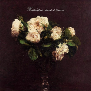 Shroud of Flowers by Nostalghia