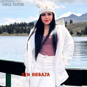 SIN REBAJA by MIKA TAFUR