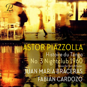 Piazzolla: Histoire du Tango: No. 3, Nightclub 1960 (Version for Violin & Guitar)