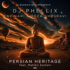 Persian Heritage by DJ Phellix, ENKINAKI, Mahdis Soltani, Reza Khosravi