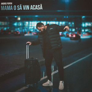 Mama o să vin acasă by Andrei Popov
