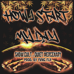 HOW I START MY DAY by SHDW.CULT, Quiet Mercenary, YVNG FIJI