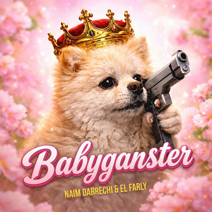 Babyganster by Naim Darrechi, El Farly