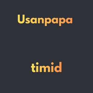Timid by Usanpapa, Usan