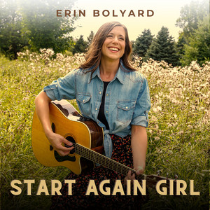 Start Again Girl by Erin Bolyard